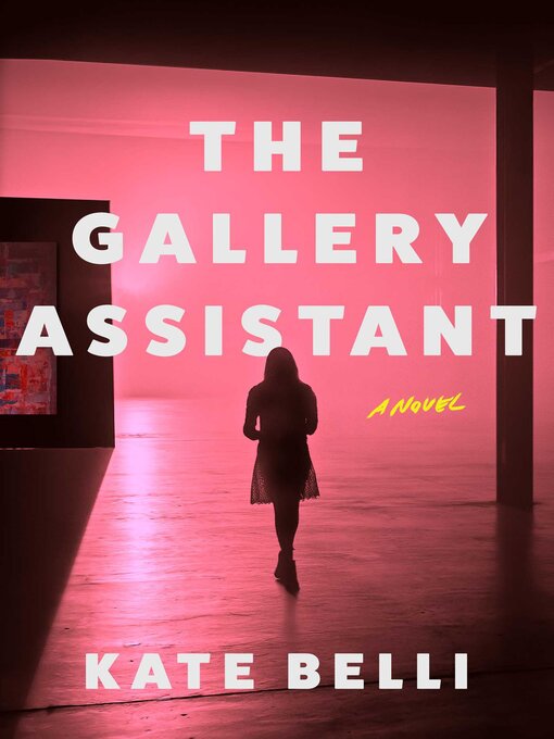 Title details for The Gallery Assistant by Kate Belli - Available